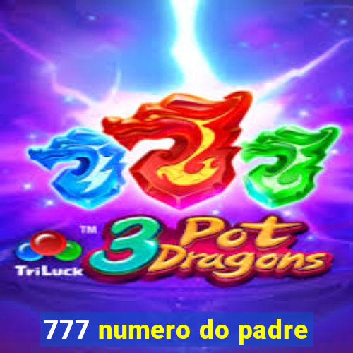 777 numero do padre